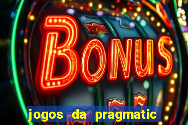 jogos da pragmatic play que mais pagam